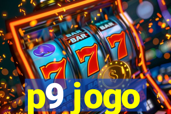 p9 jogo